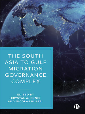 cover image of The South Asia to Gulf Migration Governance Complex